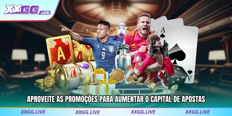 Aproveite as Promoções para Aumentar o Capital na XXGG