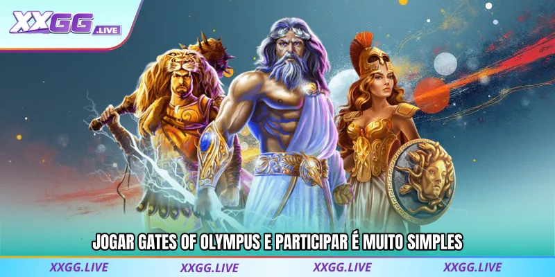 Jogar Gates of Olympus e participar é muito simples