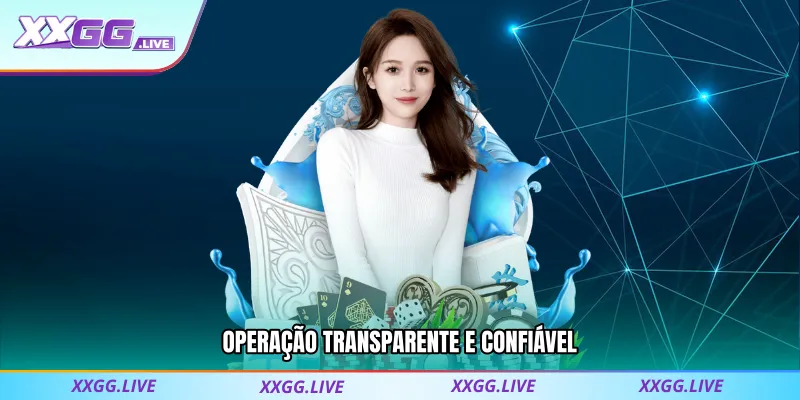 Operação transparente e confiável