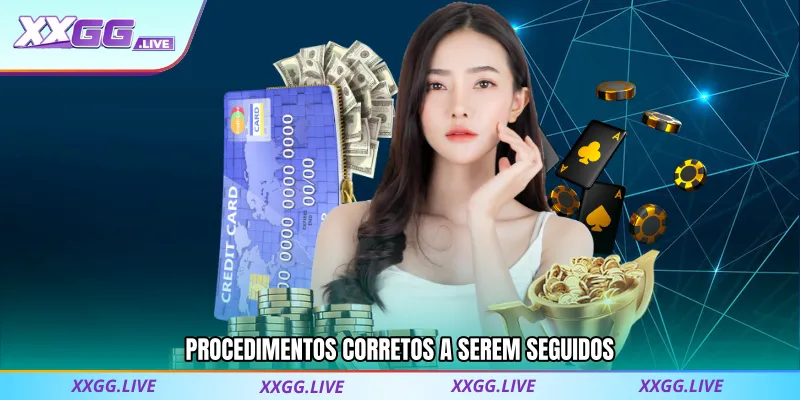 Procedimentos corretos a serem seguidos